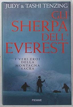 Gli sherpa dell'Everest. I veri eroi della montagna sacra