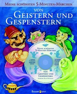 Meine schönsten 5-Minuten-Märchen von Geistern und Gespenstern