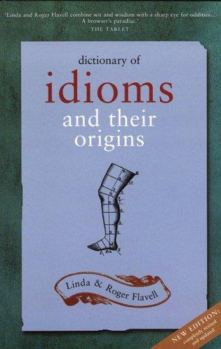 Dictionary of Idioms and Their Origins