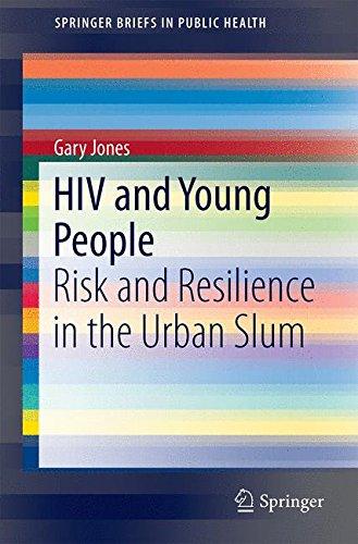 HIV and Young People: Risk and Resilience in the Urban Slum (SpringerBriefs in Public Health)