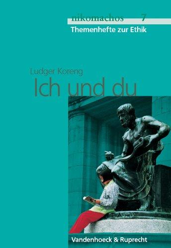 Ich und du. Ab 8. Jahrgangsstufe - Themenhefte zur Ethik (Lernmaterialien) (Nikomachos)