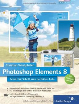 Photoshop Elements 8: Schritt für Schritt zum perfekten Foto