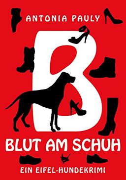 Blut am Schuh: Ein Eifel-Hundekrimi