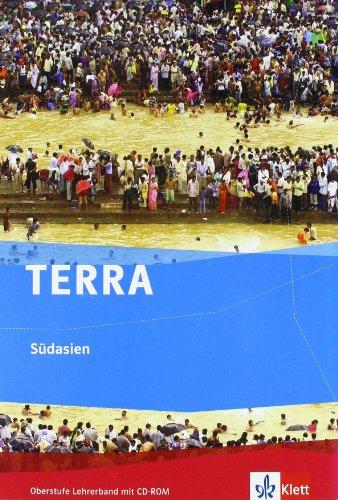 TERRA Südasien: Oberstufe. Lehrerband mit CD-ROM