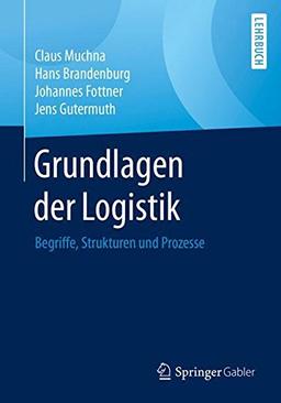 Grundlagen der Logistik: Begriffe, Strukturen und Prozesse