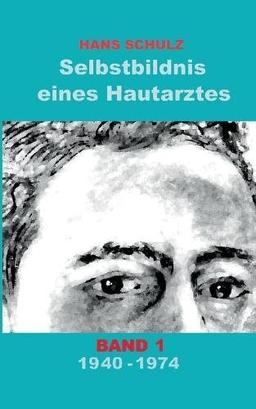 Selbstbildnis eines Hausarztes, Band 1