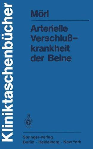 Arterielle Verschlußkrankheit der Beine (Kliniktaschenbücher)