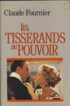 Les Tisserands Du Pouvoir