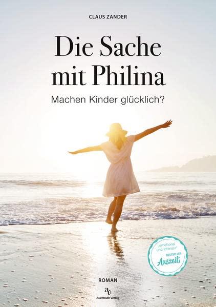 Die Sache mit Philina: Machen Kinder glücklich?