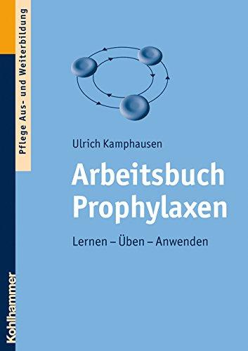 Arbeitsbuch Prophylaxen  - Lernen - Üben - Anwenden