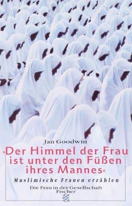 Der Himmel der Frau ist unter den Füßen ihres Mannes