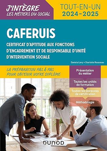 Caferuis : certificat d'aptitude aux fonctions d'encadrement et de responsable d'unité d'intervention sociale : tout-en-un 2024-2025