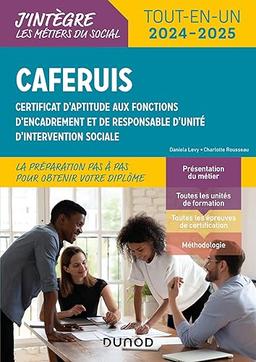 Caferuis : certificat d'aptitude aux fonctions d'encadrement et de responsable d'unité d'intervention sociale : tout-en-un 2024-2025