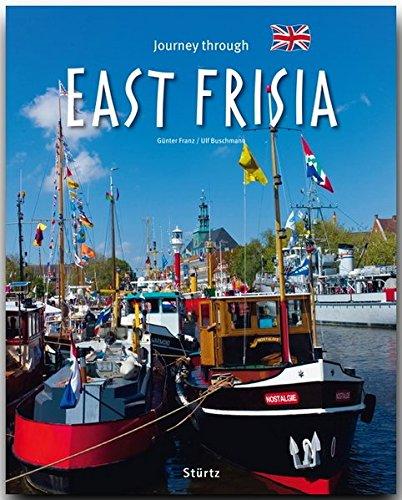 Journey through EAST FRISIA - Reise durch OSTFRIESLAND - Ein Bildband mit über 190 Bildern auf 140 Seiten - STÜRTZ Verlag