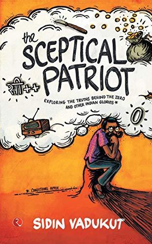 The Sceptical Patriot: Exploring The Truths Behind The Zero And Other Glories