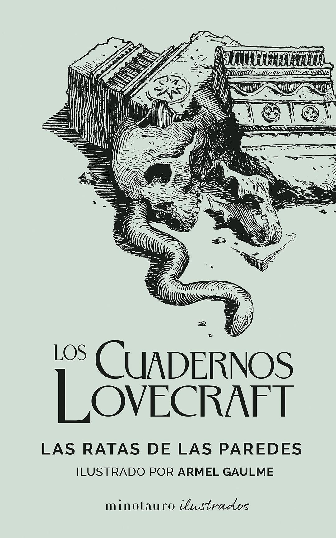 Los Cuadernos Lovecraft nº 03 Las ratas de las paredes: Ilustrado por Armel Gaulme (Minotauro Ilustrados, Band 3)