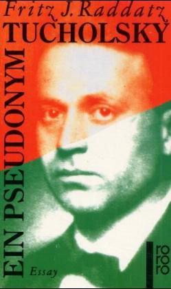 Tucholsky - Ein Pseudonym