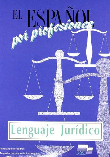 El Espanol Por Profesiones: Lenguaje Juridico