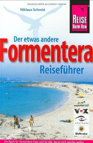 Formentera: Der etwas andere Reiseführer