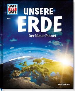 Was ist was Bd. 001: Unsere Erde. Der blaue Planet