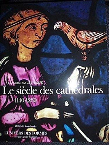 Le Monde gothique Tome 1 : Le Siècle des cathédrales