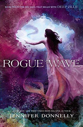 Waterfire Saga, Book Two: Rogue Wave (A Waterfire Saga Novel) by Jennifer Donnelly (2015-01-06)