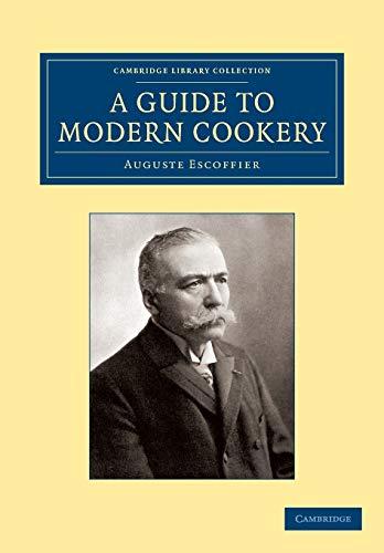 A Guide to Modern Cookery (Cambridge Library Collection - European History)