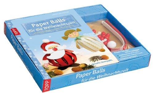 Kreativ-Set: Paper Balls für die Weihnachtszeit: Buch mit Papierstreifen, Ton- und Transparentpapier, Draht, Perlen und Pompon (Buch plus Material)