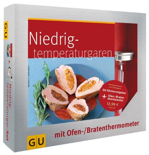 Niedrigtemperaturgaren - Das Set: Plus Ofen-/Bratenthermometer: Plus Ofen- und Bratenthermometer (GU Buch plus)