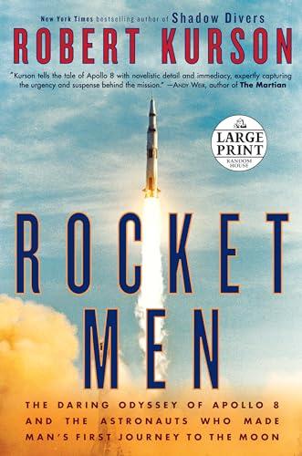 Rocket Men: The Daring Odyssey of Apollo 8 and the Astronauts Who Made Man's First Journey to the Moon