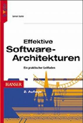 Effektive Software-Architekturen: Ein praktischer Leitfaden