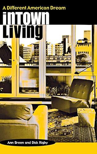 Intown Living: A Different American Dream