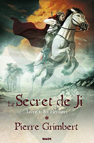 Le secret de Ji. Vol. 1. Six héritiers