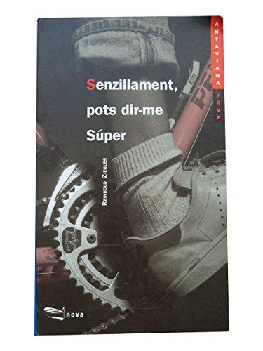 Senzillament, Pots Dir-me Super / Simply, You Tell Me Super (Antaviana Jove, Band 1452005)