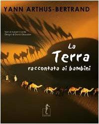 La terra raccontata ai ragazzi (L'enciclopedia della terra)