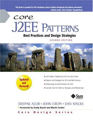 Core J2ee Patterns: Best Practices and Design Strategies