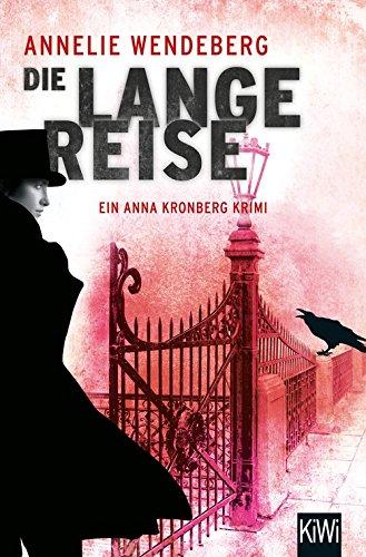 Die lange Reise: Anna Kronbergs dritter Fall (KiWi)