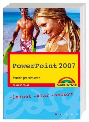 PowerPoint 2007: Perfekt präsentieren (easy)