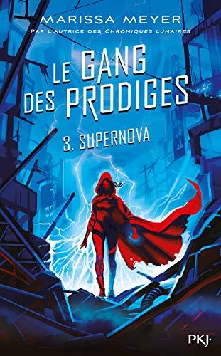 Le gang des prodiges. Vol. 3. Supernova