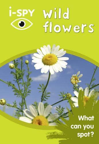 i-SPY Wild Flowers: What Can You Spot? (Collins Michelin i-SPY Guides)