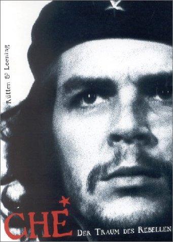 Che: Der Traum des Rebellen