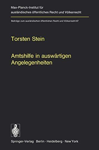 Amtshilfe in Auswärtigen Angelegenheiten (Beiträge zum ausländischen öffentlichen Recht und Völkerrecht, 67, Band 67)