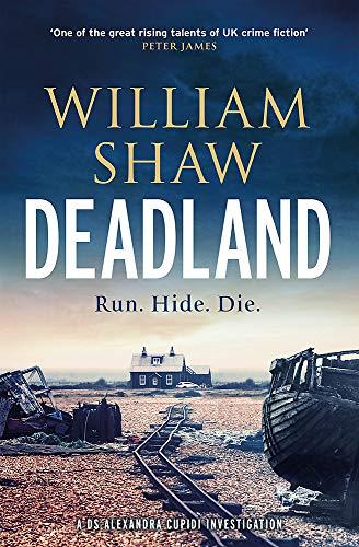 Deadland: the second ingeniously unguessable thriller in the D S Cupidi series (DS Alexandra Cupidi, Band 2)