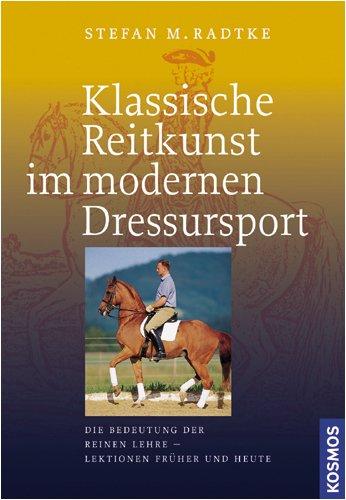 Klassische Reitkunst im modernen Dressursport