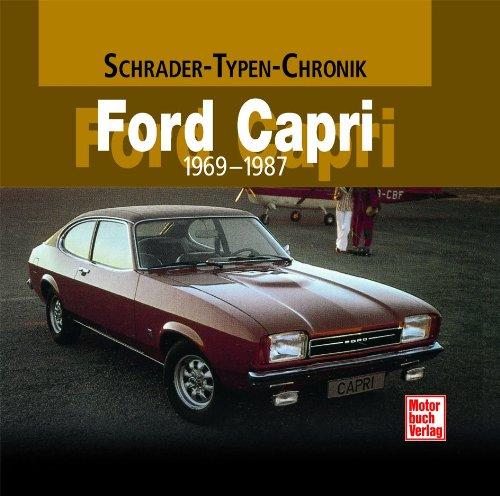 Ford Capri: 1969-1987  (Schrader-Typen-Chronik)