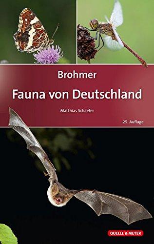 Brohmer – Fauna von Deutschland: Ein Bestimmungsbuch unserer heimischen Tierwelt (Quelle & Meyer Bestimmungsbücher)