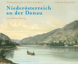 Niederösterreich an der Donau: Niederösterreich in alten Ansichten 4