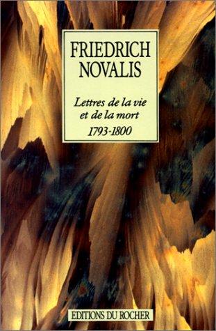 Lettres de la vie et de la mort : 1793-1800