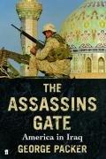 The Assassin's Gate. America in Iraq