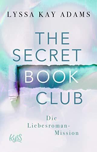 The Secret Book Club – Die Liebesroman-Mission (The Secret Book Club-Reihe, Band 2)